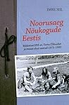 Noorusaeg Nõukogude Eestis by Imre Siil Noorusaeg Nõukogude Eestis by Imre Siil