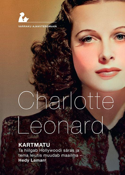 Kartmatu. Ta hiilgab Hollywoodi säras ja tema leiutis muudab maailma - Hedy Lamarr
