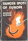 Danger Spots Of Europe by Bernard Newman
