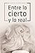 Entre lo cierto y lo real