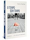 O tempo sem tempo...