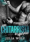 Un chitarrista da sposare (Blue is the color Vol. 2) by Julia  Wolf