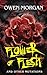 Flower of Flesh
