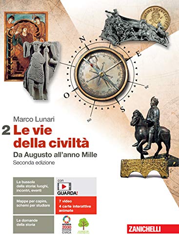 Le vie della civiltà. Per le Scuole superiori. Con e-book. Con espansione online. Da Augusto all'anno Mille (Vol. 2)