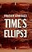 Time’s Ellipse