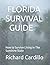 FLORIDA SURVIVAL GUIDE: How...