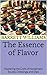 The Essence of Flavor: Mast...