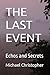 THE LAST EVENT: Echos and Secrets