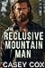 The Reclusive Mountain Man ...