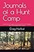 Journals of a Hunt Camp: Sp...