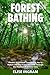Forest Bathing: Mindful Med...