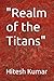 "Realm of the Titans"