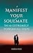 Manifest Your Soulmate: In ...