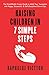 Raising Children in 7 Simpl...