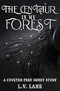The Centaur in My Forest