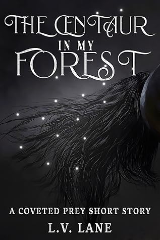 The Centaur in My Forest (Coveted by the Centaur #0.5)