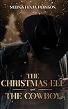 The Christmas Elf and the Cowboy (The Cowboys) (German Edition) The Christmas Elf and the Cowboy (The Cowboys) (German Edition)