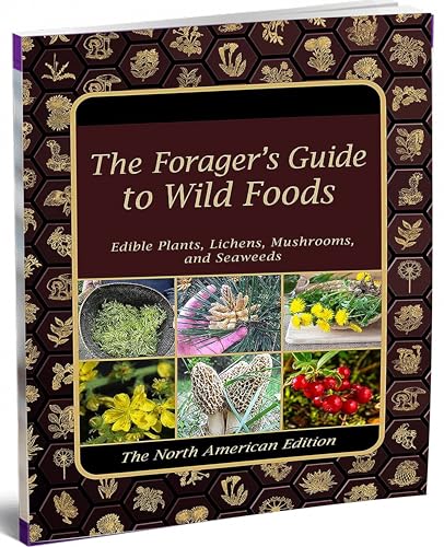 Wild Gastronomy Unearthed: Exploring Nature's Pantry with a Forager's Guide (Kindle Edition)