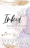 Inked Duet: Jonas & Autumn Inked Duet: Jonas & Autumn