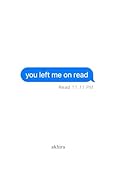 you left me on read