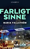 Farligt Sinne