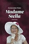 Madame Stella: Based on a real-life story
