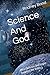 Science And God: How Science and Logic Support the Bible (Facts and Philosophy)