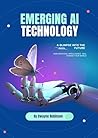 Emerging AI Technology: A GLIMPSE INTO THE FUTURE
