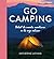 Go camping by Katherine Latham