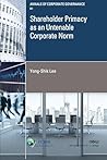 Shareholder Primacy as an Untenable Corporate Norm (Annals of Corporate Governance)