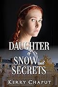 Daughter of Snow and Secrets