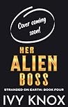 Her Alien Boss: S...