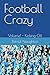 Football Crazy: Volume1 - K...