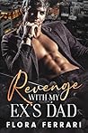 Revenge With My Ex's Dad (Delicious Taboos)