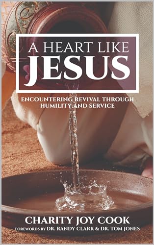 A Heart Like Jesus: Encountering Revival Through Humility and Service (Kindle Edition)