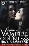 Seduced by a Vampire Countess: The Complete Five-Book Paranormal Lesbian Series (Corrupted By Creatures Of The Night: My First Time With A Woman, And She’s A Monster!)