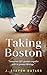 Taking Boston by J Steven Butler