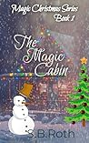The Magic Cabin (The Magical Christmas Series)