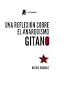 Una reflexión sobre el anarquismo gitano Una reflexión sobre el anarquismo gitano