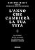 L'anno che cambierà la tua vita: 365 giorni per diventare la persona che vorresti essere