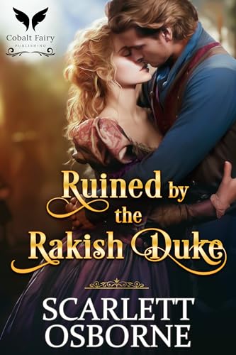 Ruined By the Rakish Duke (Kindle Edition)
