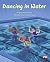 Dancing in Water by Diana Noonan