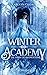 Winter Academy: Die Erbin des Mondsteins (Seasons of Fate, #1)