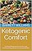 Ketogenic Comfort: Crafting...