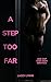 A Step Too Far by Lacey Lynnx