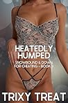 Heatedly Humped: ...
