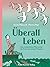Überall Leben by Sascha Mamczak