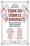 Türk’ün Türk’le S...