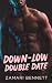 Down-Low Double Date by Zamari Bennett