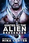 Book cover for Hunted by the Alien Berserker (Warriors of the Lathar, #19)